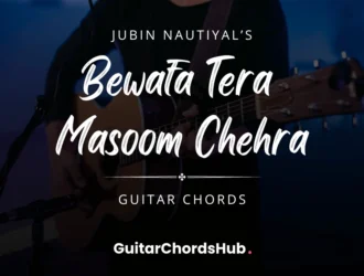 Bewafa Tera Masoom Chehra Guitar Chords