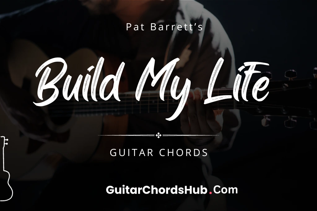 Build My Life Guitar Chords