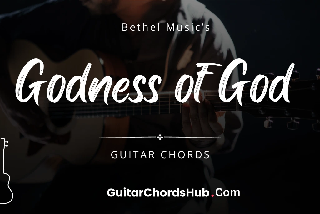 Goodness of God guitar chords