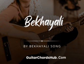 Bekhayali-Guitar Chords