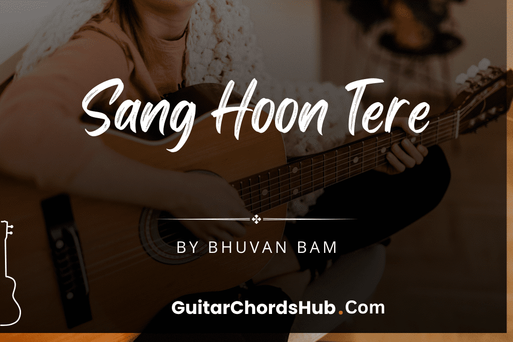 Sang Hoon Tere - Guitar Chords