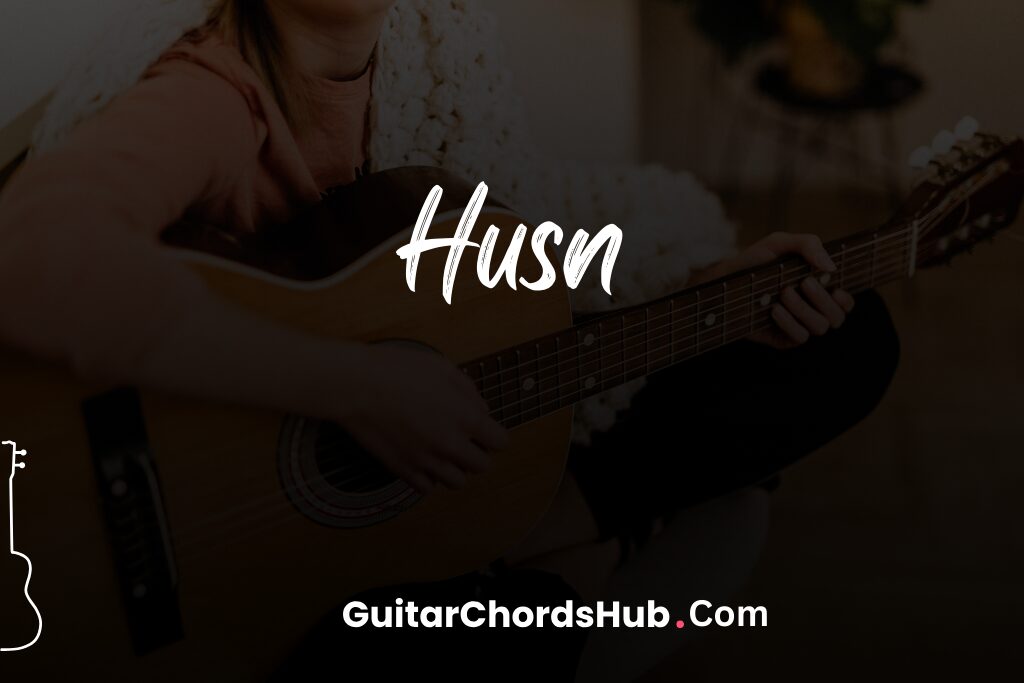 husn chords