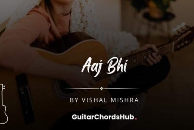 Abhi Na Jao Chhod Kar Guitar Chords - GuitarChordsHub